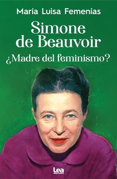 Simone de Beauvoir ¿madre del feminismo?