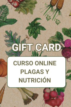 GIFT CARD Curso Completo Online Plagas y Nutrición la Huerta