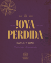 JOYA PERDIDA - Barrel Aged Barley Wine