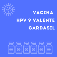 Vacina HPV 9 valente | Gardasil