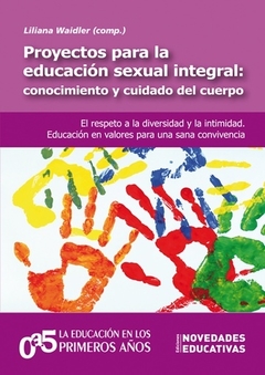 Proyectos para la educación sexual integral: conocimiento y cuidado del cuerpo - ESI
