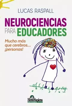 Neurociencias para educadores. Mucho más que cerebros… ¡personas!