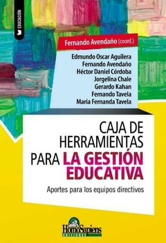 Caja de herramientas para la gestión educativa: aportes para los equipos directivos