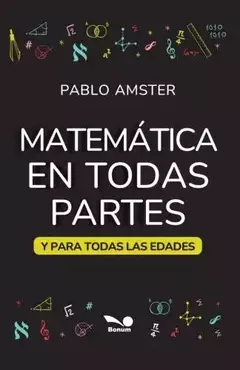 MATEMATICA EN TODAS PARTES Y PARA TODAS LAS EDADES