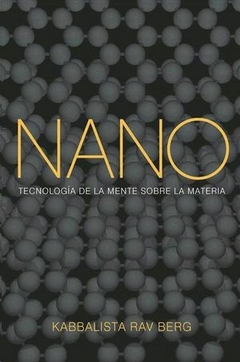 Nano. Tecnologia De La Mente Sobre La Materia