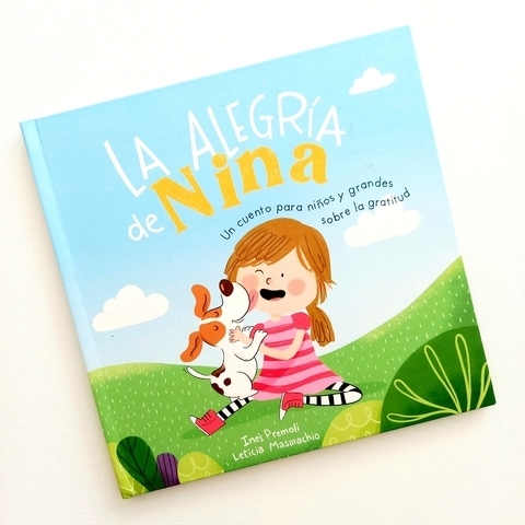 La alegría de Nina. Un cuento para niños y grandes sobre la gratitud