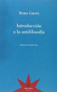 INTRODUCCION A LA ANTIFILOSOFIA