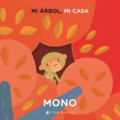 MONO - MI ARBOL, MI CASA