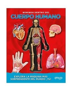 Miremos dentro del cuerpo humano - Nueva edición