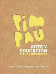 Pim Pau Arte Y Educación En Las Infancias