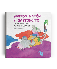 Gastón Ratón y Gastoncito en el pantano de mil colores