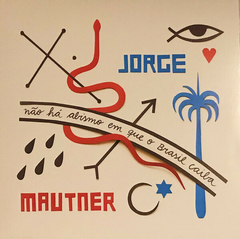 Jorge Mautner – Não Há Abismo Em Que O Brasil Caiba