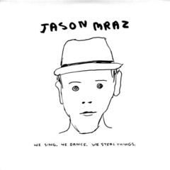 Jason Mraz – We Sing, We Dance, We Steal Things (Vinil Duplo)