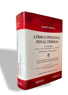Pravia - Código Procesal Penal Federal Comentado y Concordado