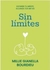 SIN LIMITES - EXPANDE TU MENTE ALCANZA TUS METAS