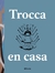 TROCCA EN CASA (CARTONE)