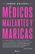 MEDICOS MALEANTES Y MARICAS - comprar online