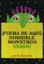 FUERA DE AQUI, HORRIBLE MONSTRUO VERDE - comprar online