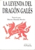 LEYENDA DEL DRAGON GALES, LA - comprar online