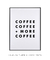 Quadro Coffee, Coffee, Coffee - loja online