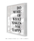 Quadro Do More of What Makes you Happy - loja online