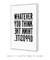 Quadro Whatever you Think, Think the Opposite - loja online