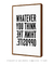 Quadro Whatever you Think, Think the Opposite - loja online