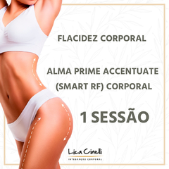 1 SESSÃO DE ALMA PRIME ACCENTUATE (Smart RF) CORPORAL