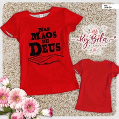 Camisetas Tshirts NAS MÃOS DE DEUS