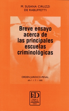 Breve ensayo acerca de las principales escuelas criminológicas.