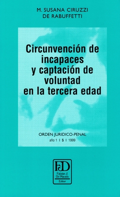 Circunvención de incapaces y captación de voluntad en la tercera edad.