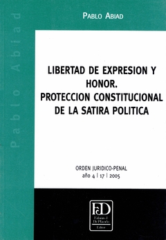 Libertad de expresión y honor. Protección constitucional de la sátira política.