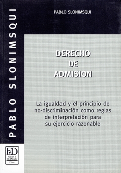 Derecho de admisión. La igualdad y el principio de no-discriminación como reglas de interpretación para su ejercicio razonable.