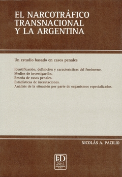 El narcotráfico transnacional y la Argentina. Un estudio basado en casos penales.