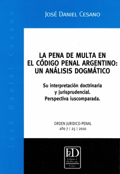 La pena de multa en el código penal argentino: Un análisis dogmático.