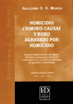 Homicidio criminis causae y robo agravado por homicidio. Alcance y diferencia de cada figura.