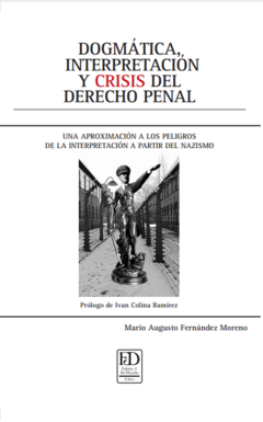 Dogmática, interpretación y crisis del derecho Penal