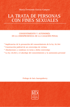 La trata de personas con fines sexuales. Consentimiento y autonomía en la jurisprudencia de la casación penal.