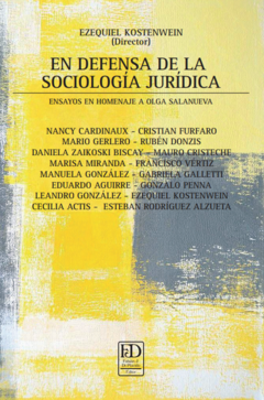 En defensa de la sociología jurídica. Ensayos en Homenaje a Olga Salanueva