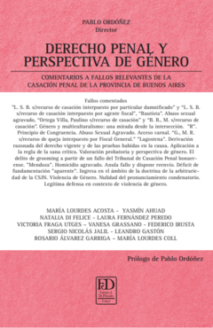 Derecho penal y perspectiva de género. Comentarios a fallos relevantes de la Casación Penal de la provincia de Buenos Aires.