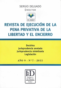 DELGADO, SERGIO (DIRECTOR) Revista de ejecución de la pena privativa de la libertad y el encierro. N° 7 — 2015. Págs. 368.