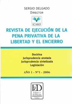 Revista de ejecución de la pena privativa de la libertad y el encierro. N° 1 — 2006. Págs. 472.