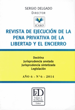 Revista de ejecución de la pena privativa de libertad y el encierro. N° 6.