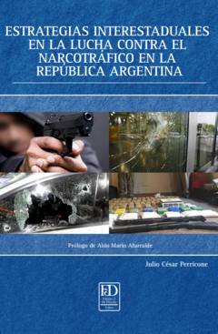 Estrategias interestaduales en la lucha contra el narcotráfico en la República Argentina