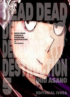 Dead Dead Demon's Dededede Destruction Tomo 5