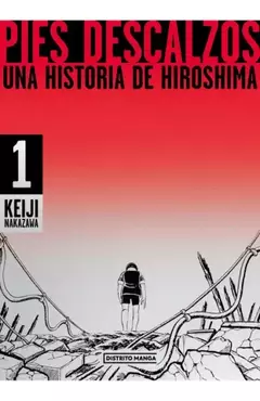 Pies Descalzos una historia de Hiroshima - Tomo 1