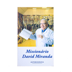 Autobiografia do Missionário David Miranda (Versão Antiga) de David Miranda