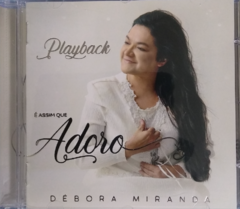 É Assim que Adoro (Playback) de Débora Miranda