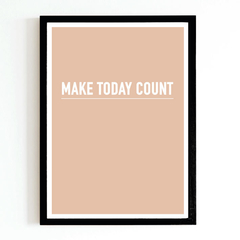 Make Today Count