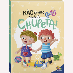 LIVRO NAO QUERO MAIS A CHUPETA - TODOLIVRO